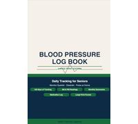 Diabetic Blood Sugar and Blood Pressure Log Book Large Print: Daily Glucose & Blood Pressure Tracker for Seniors - 7 Readings Per Day, AM & PM BP Log, ... Monthly Summaries (Health Tracking Logbooks)