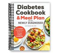 Diabetic Cookbook and Meal Plan for the Newly Diagnosed: A 4-Week Introductory Guide to Manage Type 2 Diabetes