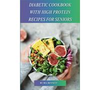 Diabetic Cookbook With High Protein Recipes for Seniors