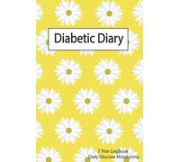 Diabetic Diary: Daily Glucose Monitoring Logbook-2 Years Blood Sugar - Professional Diabetic Diary Before & After (Breakfast, Lunch, Dinner, Night), Blue, Yellow & flowers