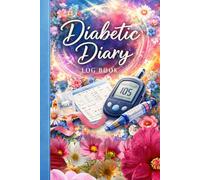 Diabetic Diary Log Book: Blood Sugar Tracker, Glucose Monitoring, Meal & Insulin Log for Daily Diabetes Management .120 Pages.