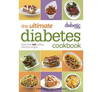 Diabetic Living The Ultimate Diabetes Cookbook: More Than 400 Healthy, Delicious Recipes