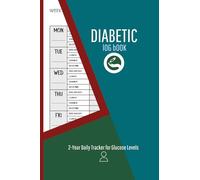 Diabetic Log Book: 2-Year Daily Tracker for Glucose Levels