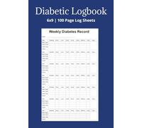 Diabetic Logbook: Keep track of Blood Sugar and Insulin Doses with this logbook | 6x9 inches 100 pages