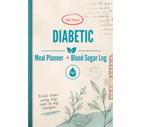 DIABETIC MEAL PLANNER + BLOOD SUGAR LOG: Weekly Glucose Tracker Before and After Meals for Type 1 or Type 2 Diabetes, Gestational Diabetes, and Daily ... Shopping List (Wellness Essentials Trackers)