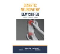 Diabetic Neuropathy Demystified: Doctor's Secret Guide