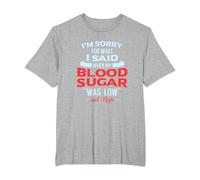 Diabetic Type 1 2 I'm Sorry What I Said My Blood Sugar Low T-Shirt, Men's Big and Tall, Heather Grey, 5X Tall