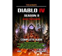 DIABLO 4 SEASON 9: THE ULTIMATE GAME GUIDE: Becoming A Pro Player In Diablo 4 Season 9 (Best Tips, Tricks, and Strategies), Horadric Spells, How Spell ... Works, Get Spell Elements, Upgrading Spells