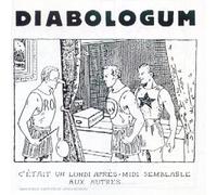 Diabologum - C'etait Un Lundi Apres