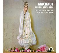 Diabolus In Musica; Antoine Guerber - Machaut: Messe De Nostre Dame