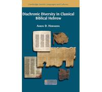 Diachronic Diversity in Classical Biblical Hebrew (1) (Semitic Languages and Cultures)