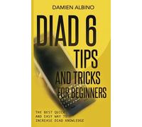 DIAD 6 TIPS AND TRICKS FOR BEGINNERS: The best quick and easy way to increase DIAD knowledge