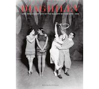 Diaghilev and the Golden Age of the Ballet Russes, 1909-1929