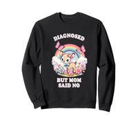 Diagnosed But Mom Said No Cute Deer Rainbow Sweatshirt