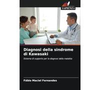 Diagnosi della sindrome di Kawasaki: Sistema di supporto per la diagnosi della malattia