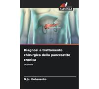 Diagnosi e trattamento chirurgico della pancreatite cronica: 2a edizione