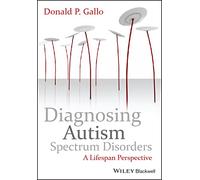 Diagnosing Autism Spectrum Disorders – A Lifespan Perspective