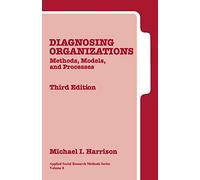 Diagnosing Organizations: Methods, Models, and Processes: 8 (Applied Social Research Methods)