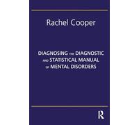 Diagnosing The Diagnostic and Statistical Manual of Mental Disorders: Fifth Edition