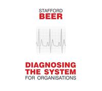 Diagnosing the System for Organizations: 6 (Classic Beer Series)