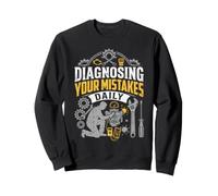 Diagnosing Your Mistakes Daily Mechanic Humor Sweatshirt