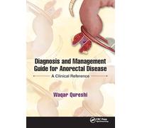 Diagnosis and Management Guide for Anorectal Disease: A Clinical Reference