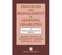 Diagnosis and Management of Learning Disabilities : An Interdisciplinary/Lifespan Approach