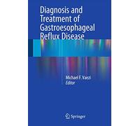 Diagnosis and Treatment of Gastroesophageal Reflux Disease