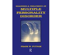 Diagnosis and Treatment of Multiple Personality Disorder (Foundations of Modern Psychiatry)