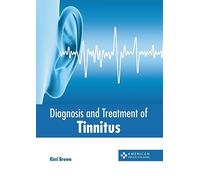 Diagnosis and Treatment of Tinnitus