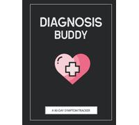 Diagnosis Buddy: A Pain & Symptom Tracker To Help You Find Your Diagnosis