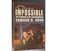 Diagnosis: Impossible The Problems of Dr Sam Hawthorne