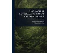 Diagnosis of Protozoa and Worms Parasitic in Man