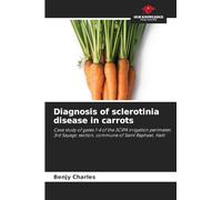 Diagnosis of sclerotinia disease in carrots: Case study of gates 1-4 of the SCIPA irrigation perimeter, 3rd Sayago section, commune of Saint Raphael, Haiti