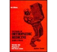 Diagnosis of Soft Tissue Lesions (v. 1) (Textbook of Orthopaedic Medicine)