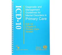 Diagnostic and Management Guidelines for Mental Disorders in Primary Care: Icd-10 Chapter V Primary Care Version