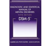 Diagnostic and Statistical Manual of Mental Disorders, Fifth Edition (DSM-5) by American Psychiatric Association (2013) Paperback