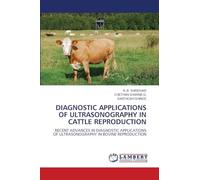 Diagnostic Applications of Ultrasonography in Cattle Reproduction: RECENT ADVANCES IN DIAGNOSTIC APPLICATIONS OF ULTRASONOGRAPHY IN BOVINE REPRODUCTION