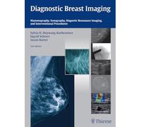 Diagnostic Breast Imaging: Mammography, Sonography, MRI and Interventional Procedures