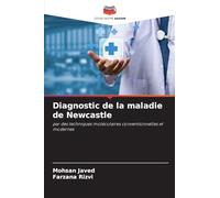 Diagnostic de la maladie de Newcastle: par des techniques moléculaires conventionnelles et modernes