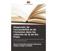 Diagnostic de l'accessibilité et de l'inclusion dans les cabarets de SJ do Rio Preto: Le point de vue des call-girls et des personnes souffrant d'un handicap physique