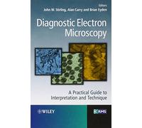 Diagnostic Electron Microscopy: A Practical Guide to Interpretation and Technique (RMS - Royal Microscopical Society)