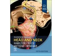 Diagnostic Imaging: Head and Neck by Bronwyn E. Hamilton, Ber... - 9780443378904