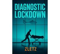 Diagnostic Lockdown: A Hospital Under Siege
