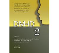 Diagnostic Manual--Intellectual Disability 2 (DM-Id): A Textbook of Diagnosis of Mental Disorders in Persons with Intellectual Disability