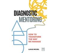 Diagnostic Mentoring : How to transform the way we manage