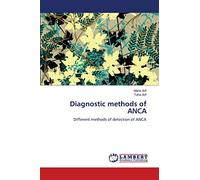 Diagnostic methods of ANCA: Different methods of detection of ANCA
