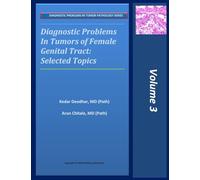 Diagnostic Problems in Tumors of Female Genital Tract: Selected Topics: Volume 3 (DIAGNOSTIC PROBLEMS IN TUMOR PATHOLOGY SERIES)