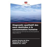 Diagnostic qualitatif des eaux destinées à la consommation humaine: Communauté du site Arraial de cima Municipalité de Missão Velha-CE