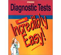 Diagnostic Tests Made Incredibly Easy! (Incredibly Easy! Series)
